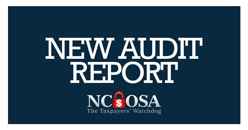 NEW AUDIT REPORT – NC OFFICE OF STATE AUDITOR